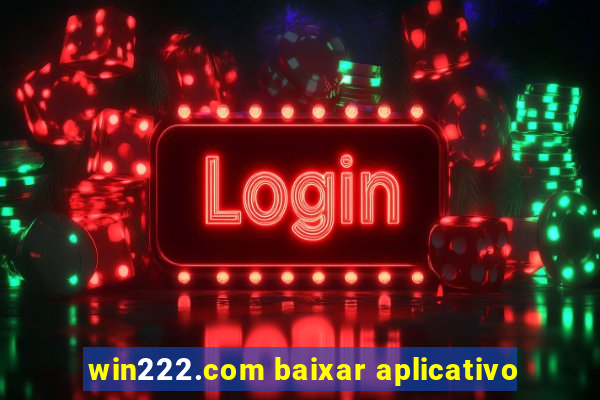 win222.com baixar aplicativo